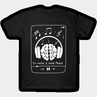 In music I have Peace (White) T-Shirt